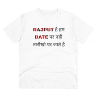 Men's PC Cotton Rajput Hai Hum Date Par Nahi Tarikho Par Jate Hai Printed T Shirt (Color: White, Thread Count: 180GSM)
